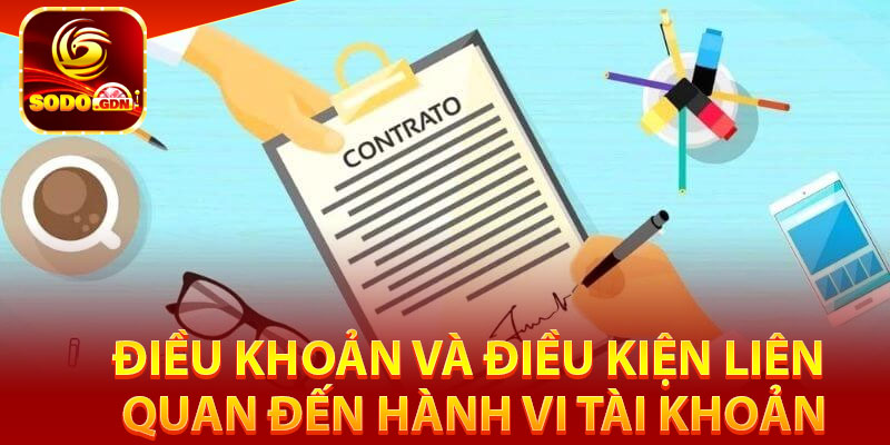 Điều Khoản Và Điều Kiện - Kế Hoạch Yêu Cầu Hội Viên Thực Hiện 2 Điều khoản và điều kiện liên quan đến hành vi tài khoản