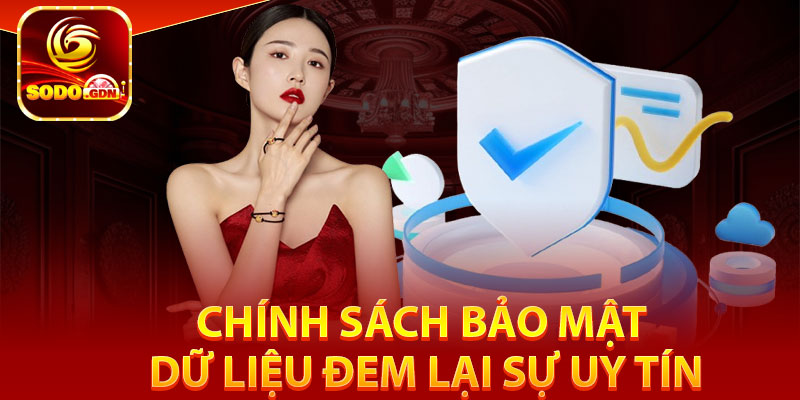 Chính Sách Bảo Mật - Lưu Trữ Dữ Liệu Đem Lại Sự Uy Tín 1 Tổng quan về chính sách bảo mật ở nhà cái Sodo